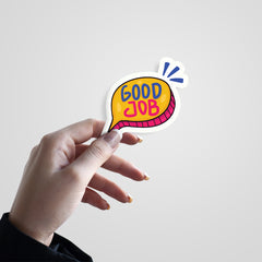 Good Job Witty Sticker