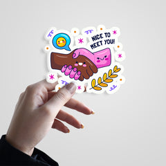 Nice To Meet You Witty Sticker