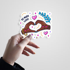 So Much Love Witty Sticker