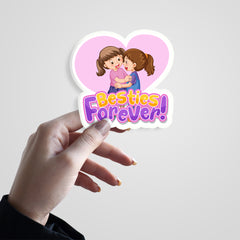 Besties Forever Witty Sticker