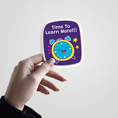 Time to Learn More Witty Sticker