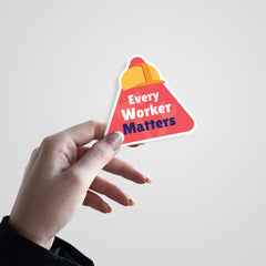 Every Worker Matters Witty Sticker