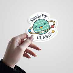 Ready For Class Witty Sticker