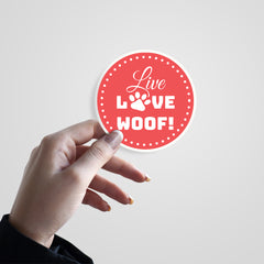 Live Love Woof Witty Sticker
