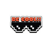 Be Cool Witty Sticker