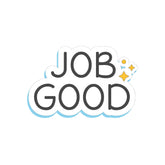 Job Good Witty Sticker