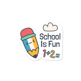 School is Fun Witty Sticker