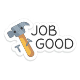 Job Good Witty Sticker