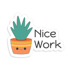 Nice Work Witty Sticker