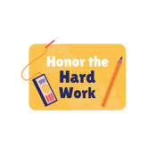 Honor The Hard Work Witty Sticker