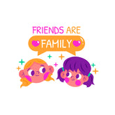Friends Are Family Witty Sticker