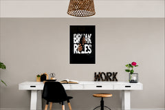 Break Rules Wall Decor Witty Poster
