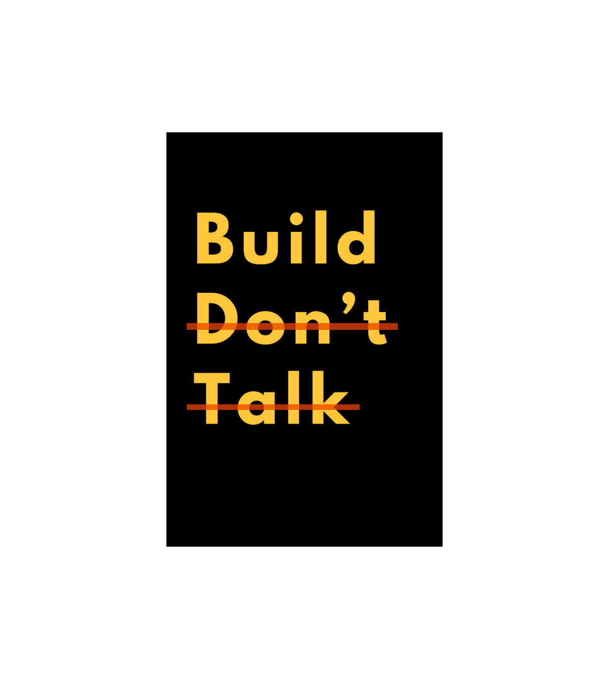 Build Don't Talk Wall Decor Witty Poster