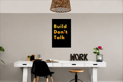 Build Don't Talk Wall Decor Witty Poster