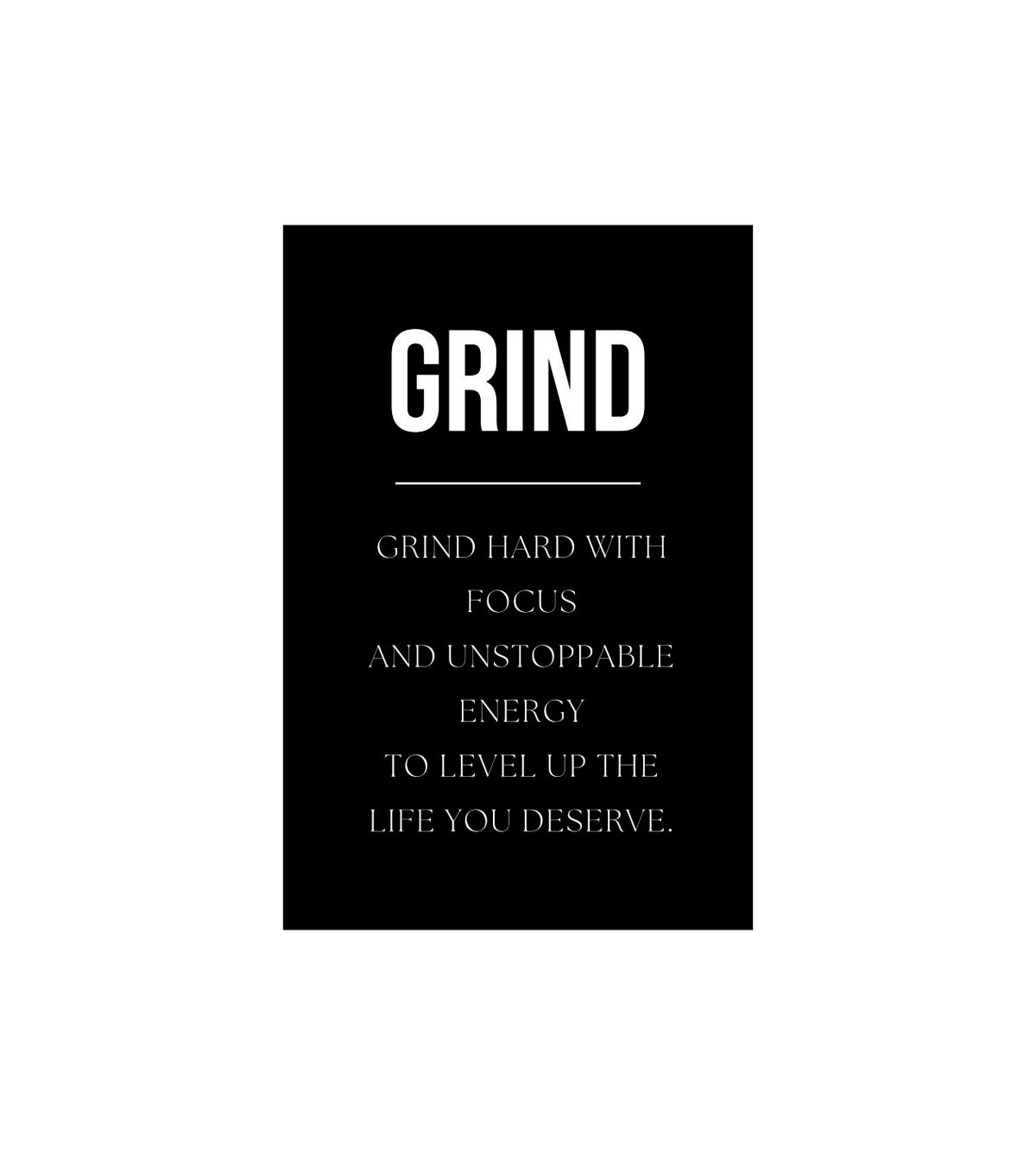Grind Quote Wall Decor Witty Poster