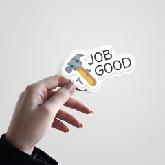 Job Good Witty Sticker