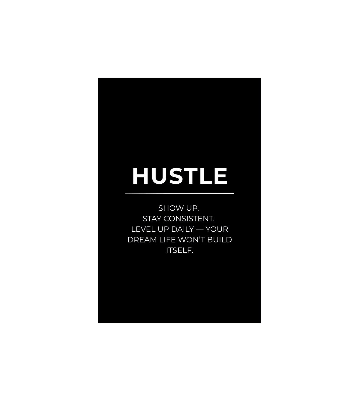 Hustle Quote Wall Decor Witty Poster