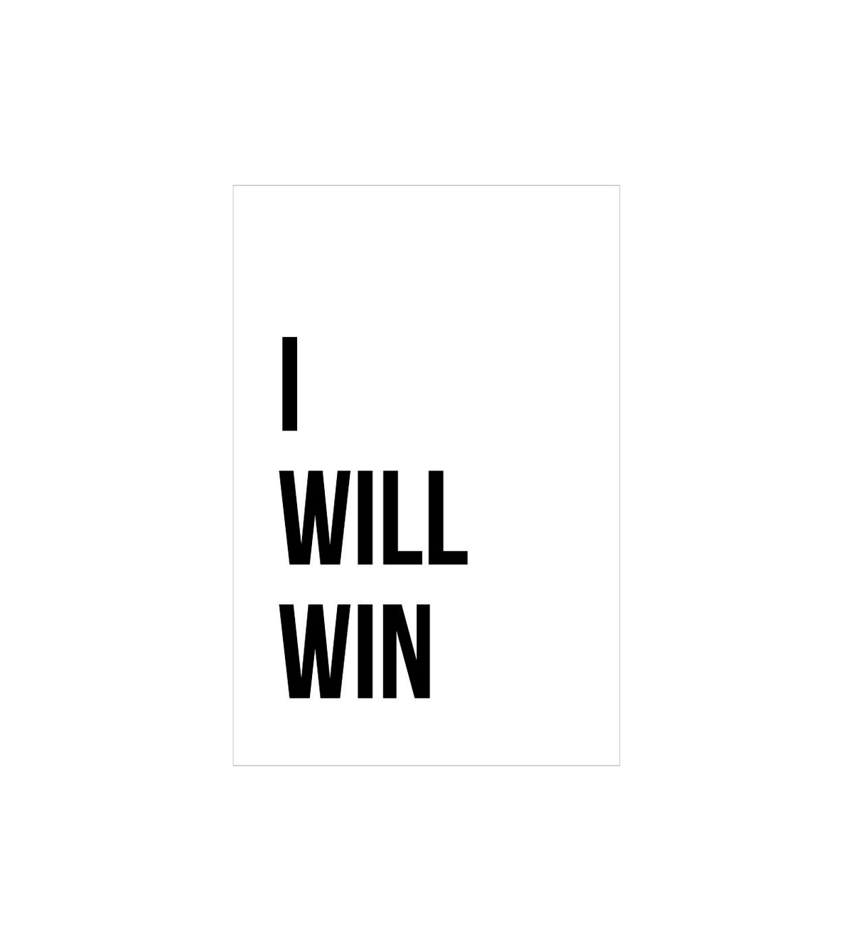 I Will Win Wall Decor Witty Poster