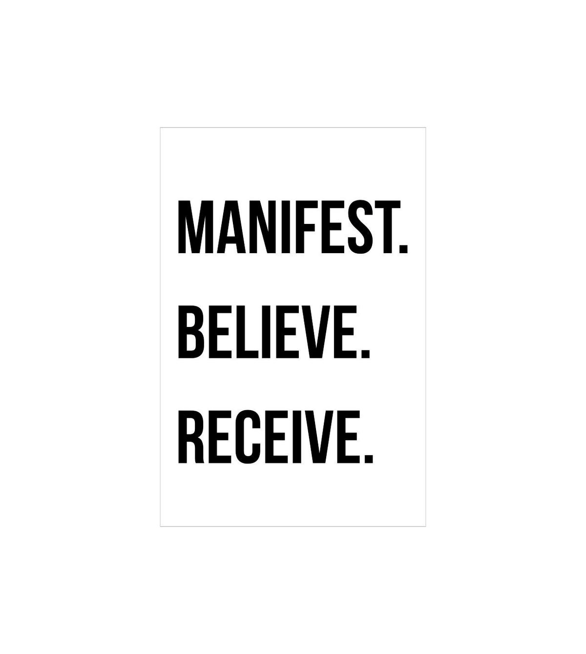 Manifest Believe Receive Wall Decor Witty Poster