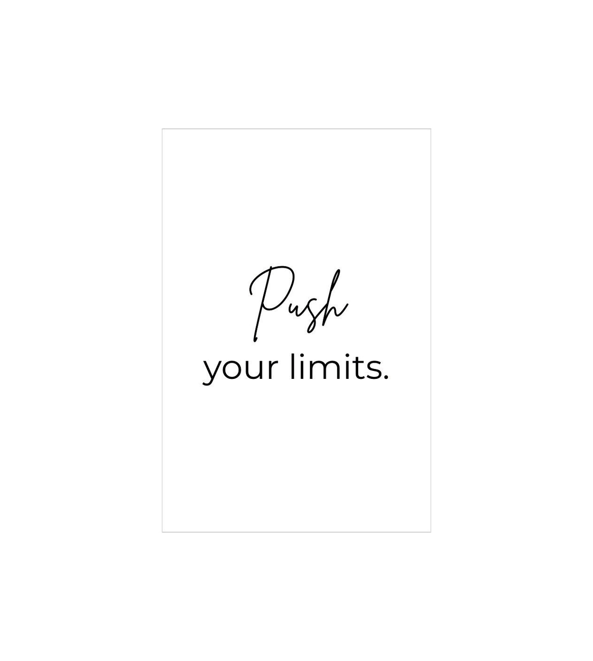 Push Your Limits Wall Decor Witty Poster